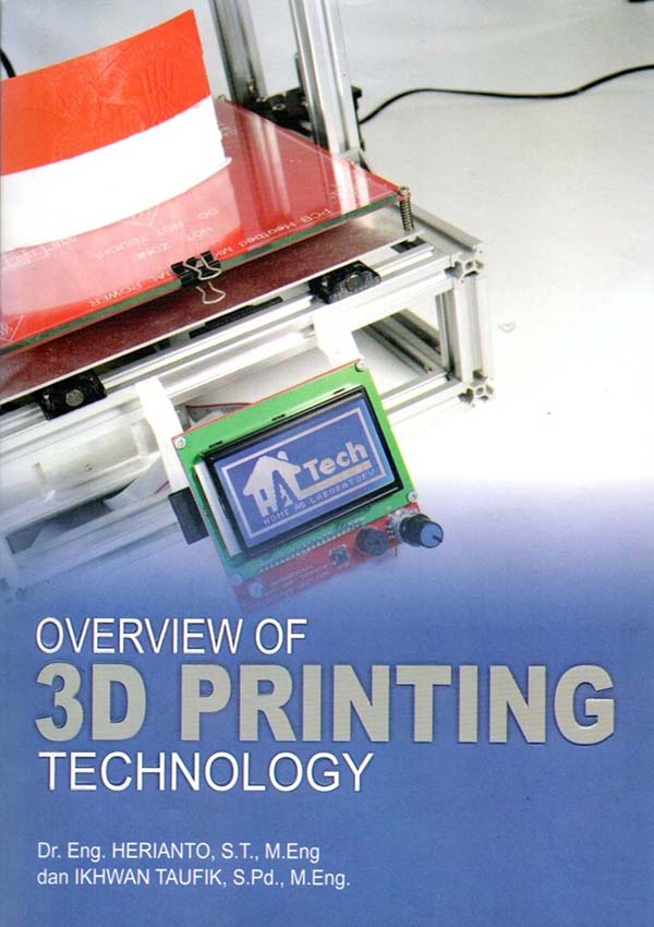 OVERVIEW OF 3D PRINTING TECHNOLOGY