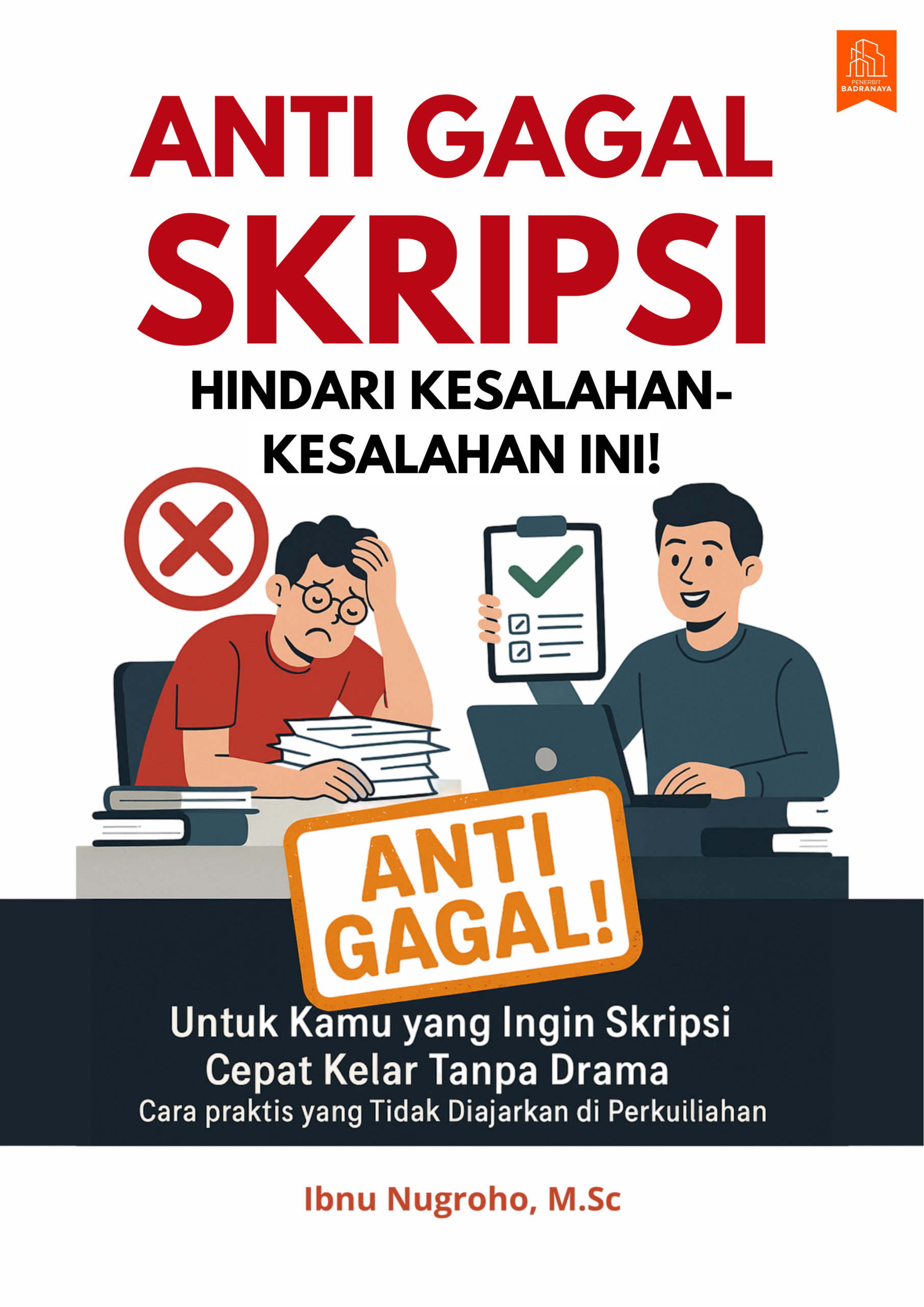 ANTI GAGAL SKRIPSI: HINDARI KESALAHAN-KESALAHAN INI!